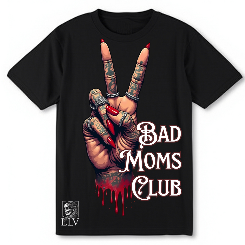 Leace "Bad Moms Club" T-Shirt designed by LottaLaVida