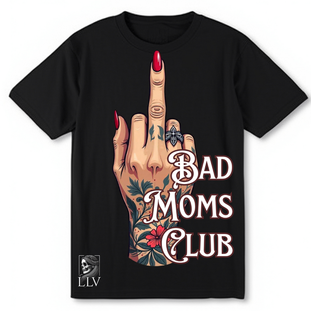 Lotta "Bad Moms Club" T-Shirt designed by LottaLaVida