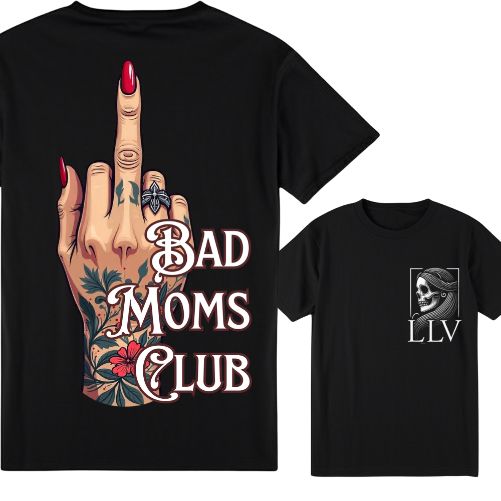 Lotta "Bad Moms Club" T-Shirt designed by LottaLaVida